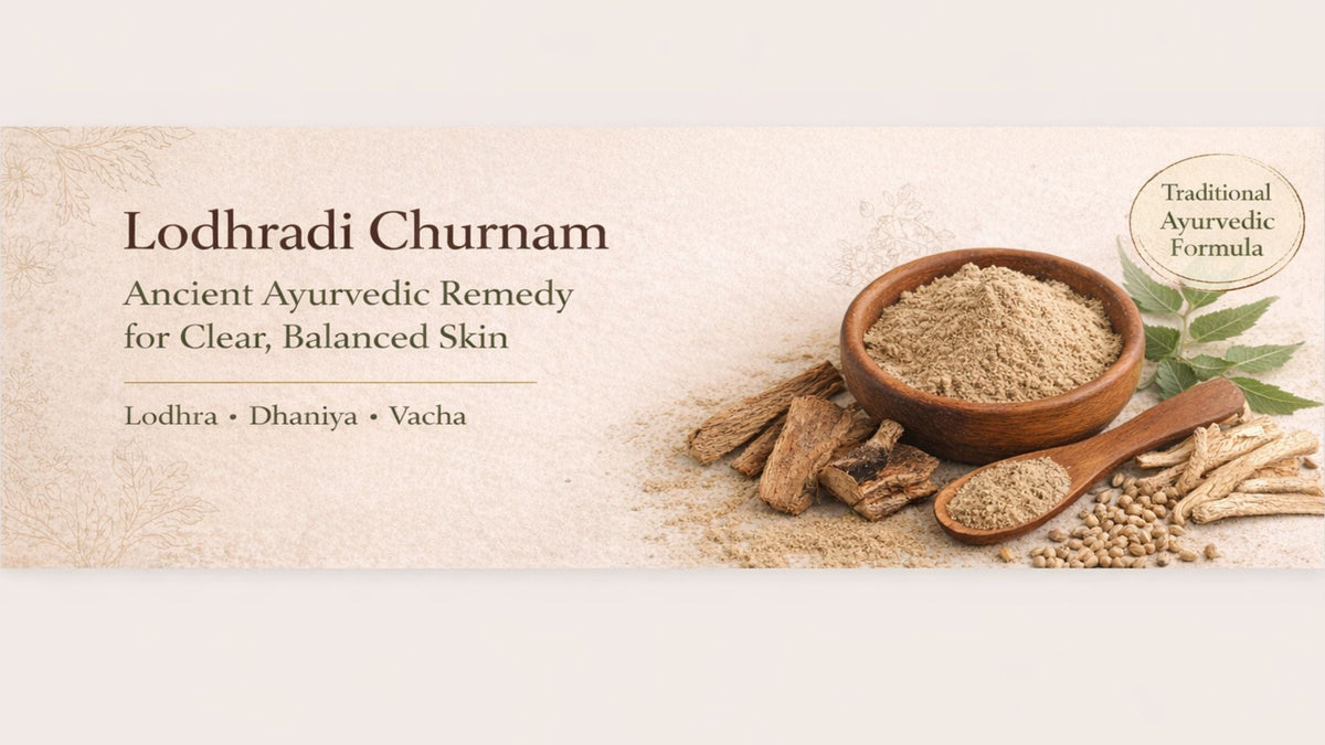 Lodhradi Churnam: Ancient ayurvedic skin remedy