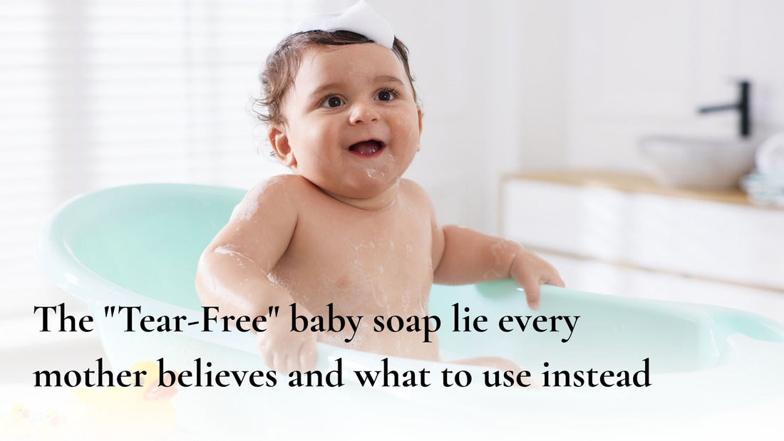The "Tear-Free" baby soap lie every mother believes and what to use instead