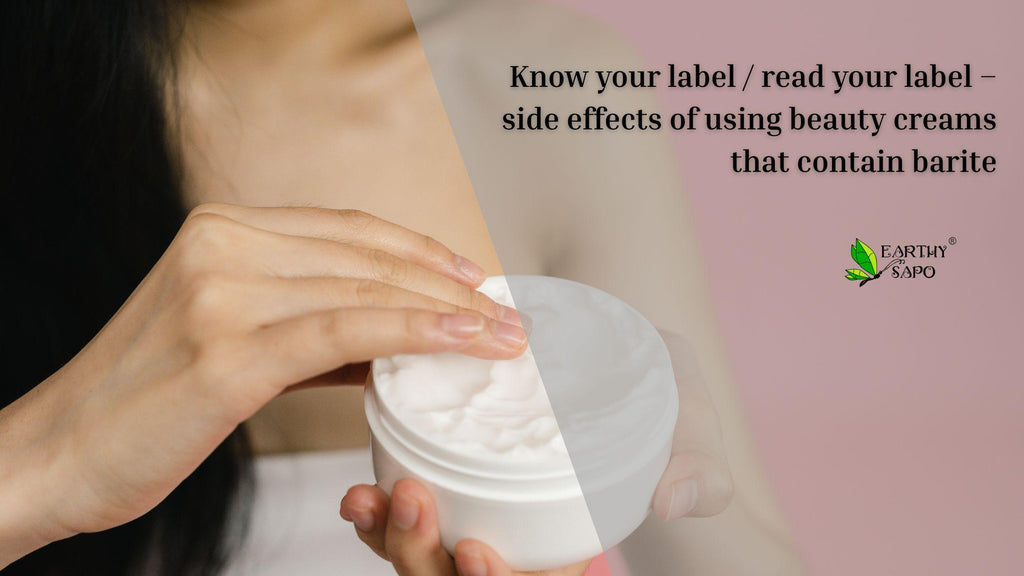 Know Your Label / Read Your Label – Side Effects of Using Beauty Creams that Contain Barite