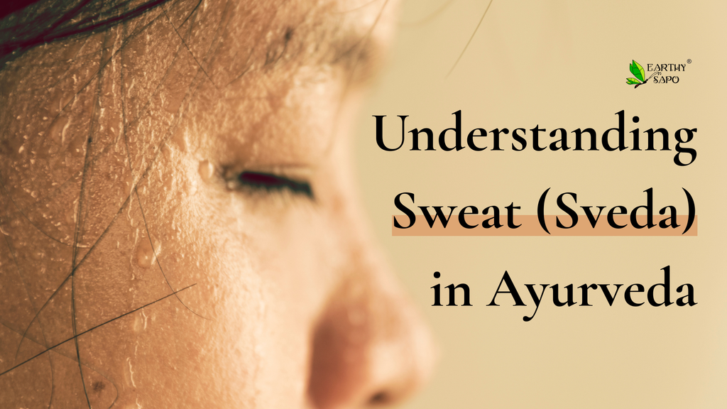 Understanding Sweat (Sveda) in Ayurveda: Functions, Channels & Imbalances