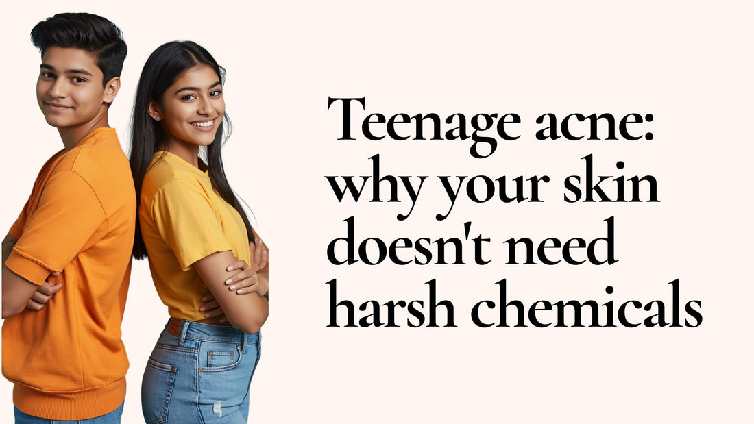Teenage acne: why your skin doesn't need harsh chemicals
