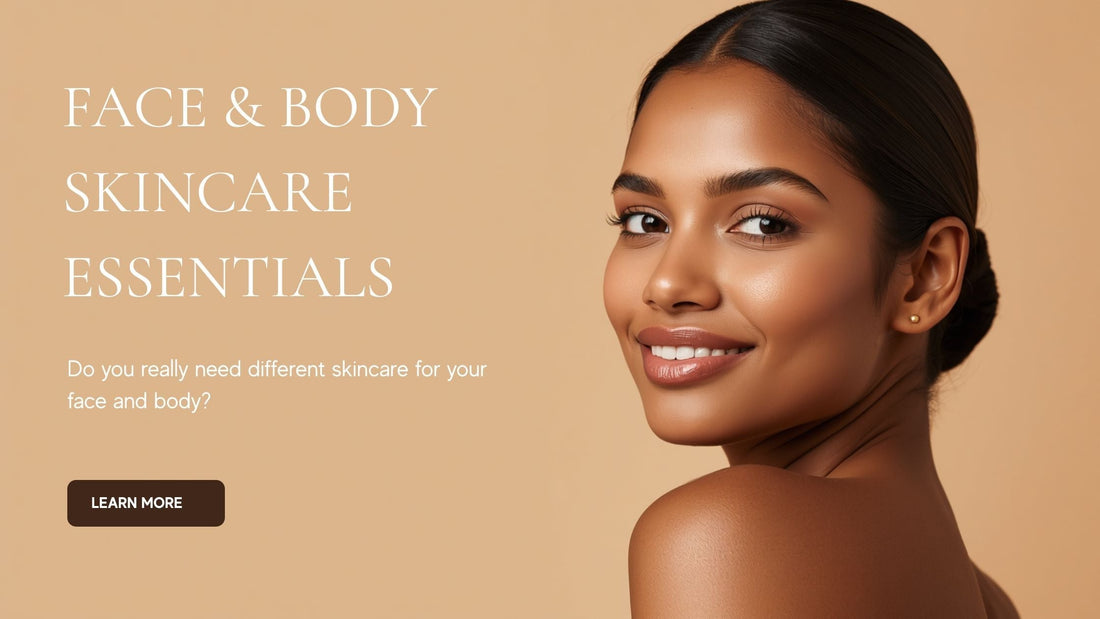 Do you really need different skincare essentials for your face and body?