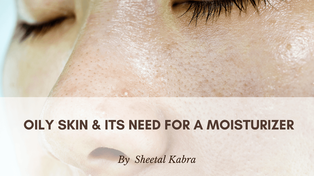 Oily Skin & Moisturizer